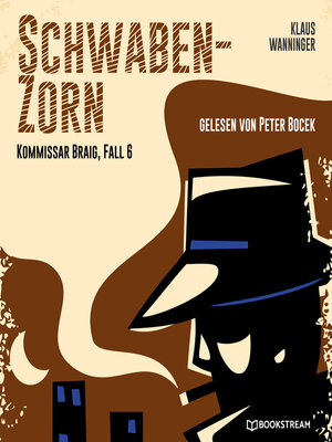 cover image of Schwaben-Zorn--Kommissar Braig, Fall 6